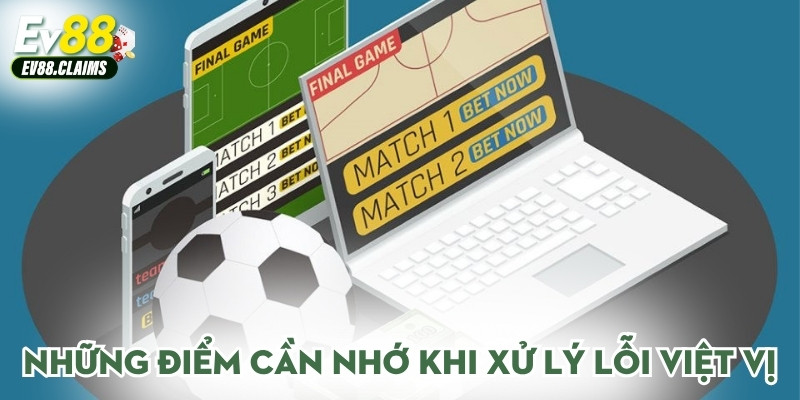 Những điểm cần nhớ khi xử lý lỗi việt vị